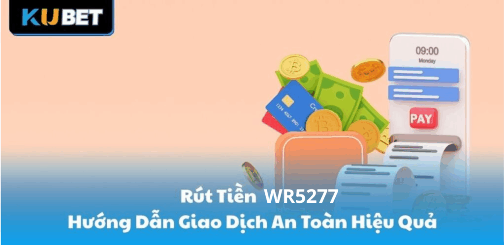 WR5277 - RÚT TIỀN